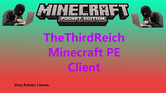 Minecraft TheThirdReich Pocket Edition Hacked Client Minecraft TheThirdReich Pocket Edition Hacked Client